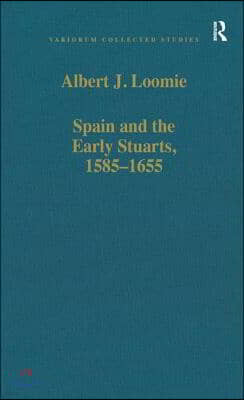 Spain and the Early Stuarts, 1585-1655