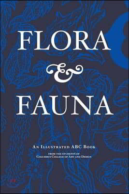 Flora & Fauna: An Illustrated ABC Book