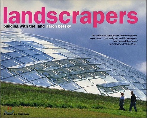 Landscrapers: Building with the Land