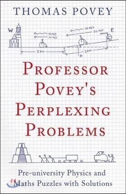 Professor Povey's Perplexing Problems