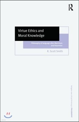 Virtue Ethics and Moral Knowledge