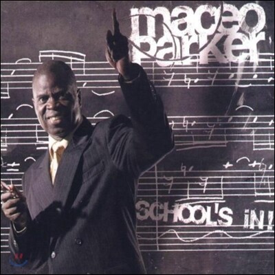 Maceo Parker - School’S In!