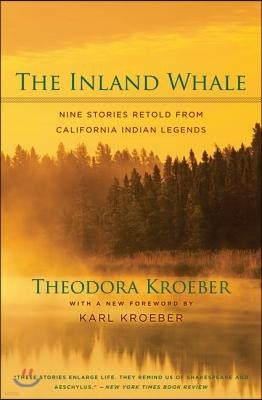 The Inland Whale: Nine Stories Retold from California Indian Legends