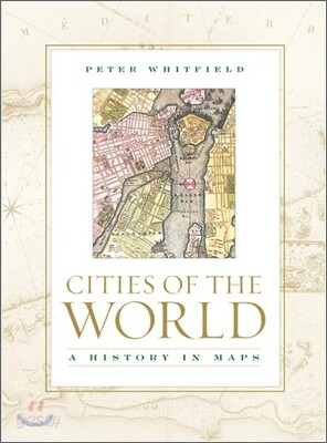 Cities of the World: A History in Maps