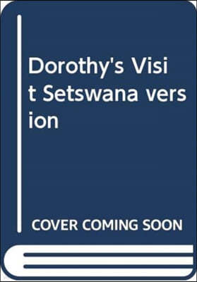 Dorothy's Visit Setswana Version
