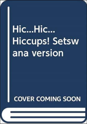 Hic...Hic... Hiccups! Setswana Version