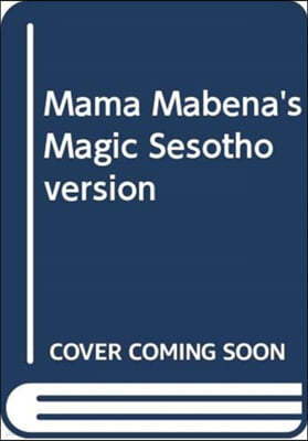 Mama Mabena's Magic Sesotho Version