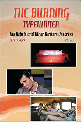 BearManor Media The Burning Typewriter - The Rebels and Other Writers Onscreen Volume 1