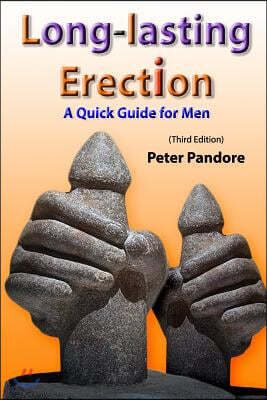 Long-lasting Erection: A Quick Guide for Men