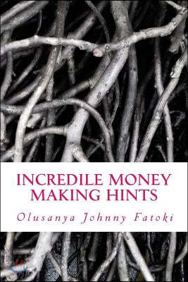 Incredile Money Making Hints