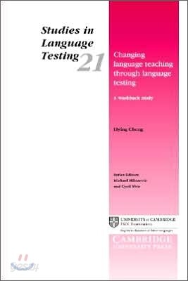 Changing Language Teaching through Language Testing