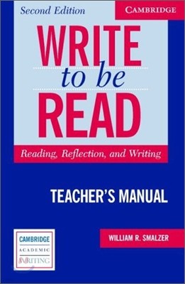 Write to Be Read Teacher's Manual: Reading, Reflection, and Writing