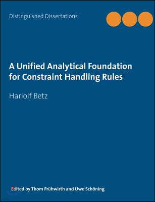 A Unified Analytical Foundation for Constraint Handling Rules