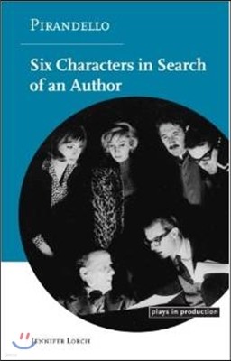 Pirandello:Six Characters in Search of an Author