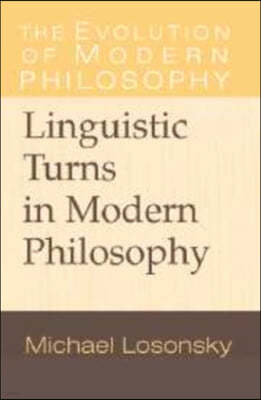 Linguistic Turns in Modern Philosophy