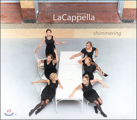 여성 보컬 앙상블 라카펠라 - 합창곡 모음집 (Ensemble LaCappella - Shimmering)