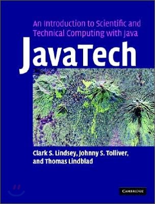 Javatech, an Introduction to Scientific and Technical Computing with Java