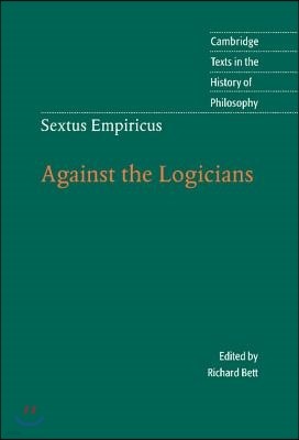 Sextus Empiricus: Against the Logicians