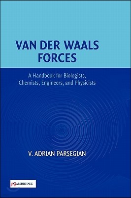 Van Der Waals Forces: A Handbook for Biologists, Chemists, Engineers, and Physicists