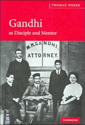 Gandhi as Disciple and Mentor