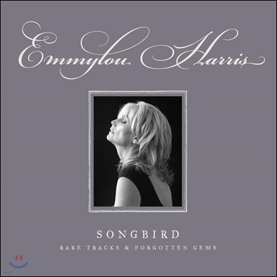 Emmylou Harris - Songbird: Rare Tracks & Forgotten Gems (Deluxe Edition)