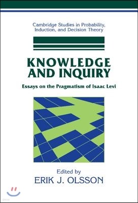 Knowledge and Inquiry: Essays on the Pragmatism of Isaac Levi