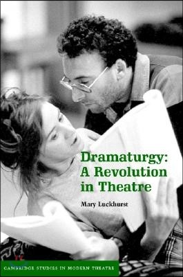 Dramaturgy: A Revolution in Theatre