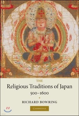 The Religious Traditions of Japan 500-1600