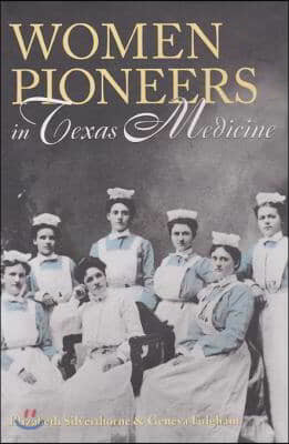 Women Pioneers in Texas Medicine