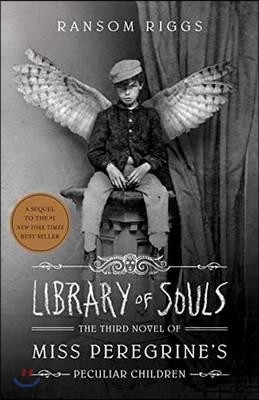 Library of Souls: The Third Novel of Miss Peregrine's Peculiar Children