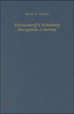 Eichendorff's Scholarly Reception: A Survey