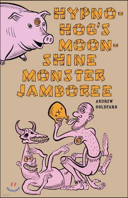 Hypno-Hog's Moonshine Monster Jamboree