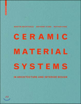 Ceramic Material Systems: In Architecture and Interior Design