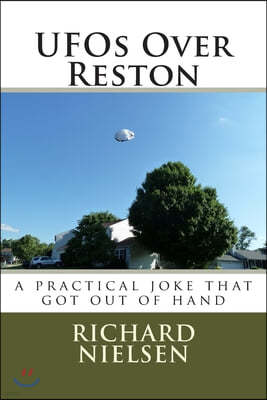 UFOs Over Reston: A practical joke that got out of hand