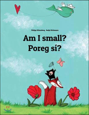 Am I small? Poreg si?: Bilingual Children's Book English-Celinese (Dual Language/Bilingual Edition)