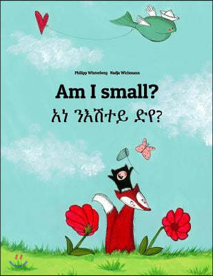 Am I small? ?? ????? ???: Bilingual Children's Book English-Tigrinya (Dual Language/Bilingual Ed