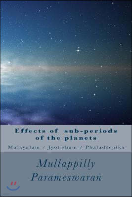 Effects of Sub-Periods of the Planets: Malayalam / Jyotisham / Phaladeepika