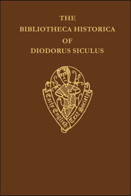 The Bibliotheca Historica of Diodorus Siculus Translated by John Skelton, Vol. II, Introduction, Notes and Glossary