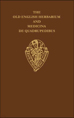 The Old English Herbarium and Medicina De Quardrupedibus