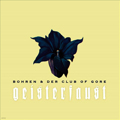 Bohren & Der Club Of Gore - Geisterfaust (2LP)