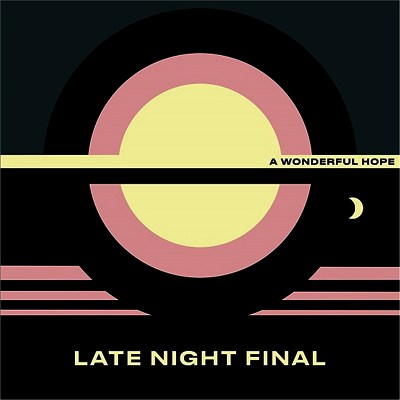 Late Night Final — A Wonderful Hope 앨범 커버