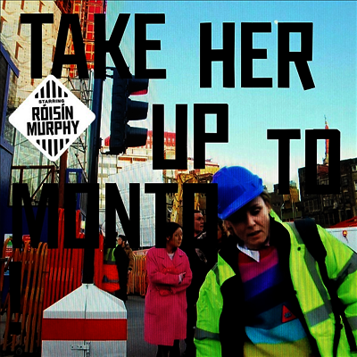 Roisin Murphy — Take Her Up To Monto 앨범 커버