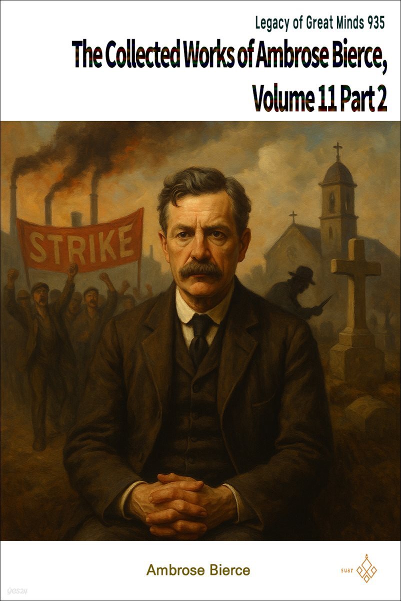 The Collected Works of Ambrose Bierce, Volume 11 Part 2