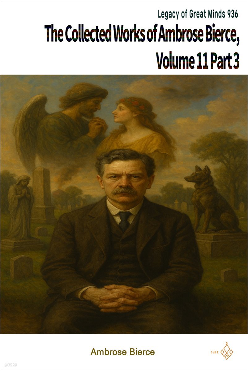 The Collected Works of Ambrose Bierce, Volume 11 Part 3