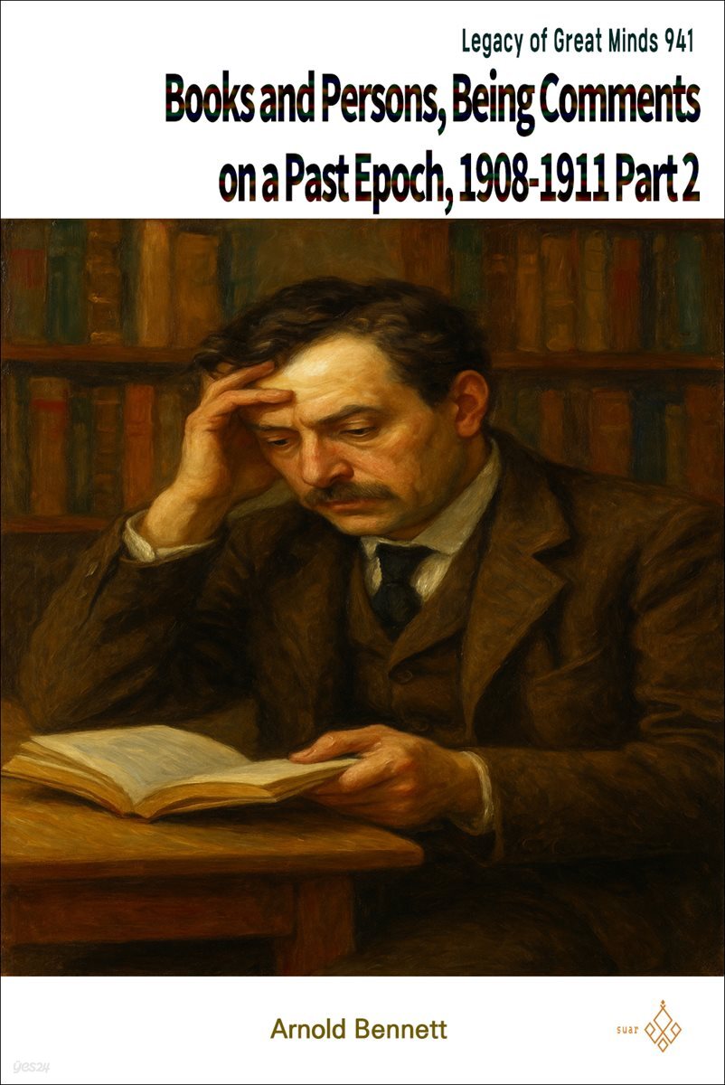 Books and Persons; Being Comments on a Past Epoch, 1908-1911 Part 2