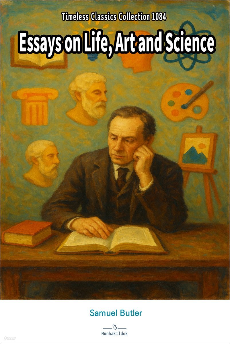 Essays on Life, Art and Science