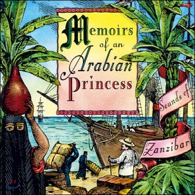 Memoirs Of An Arabian Princess: Sounds Of Zanzibar