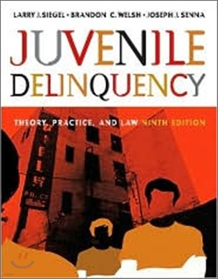 Juvenille Delinquency : Theory, Practice, and Law (With CD-ROM and Infotrak), 9/E