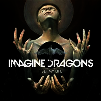 Imagine Dragons - I Bet My Life (2-Track) (Single)(CD)