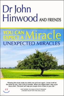 You Can EXPECT A MIRACLE: Unexpected Miracles